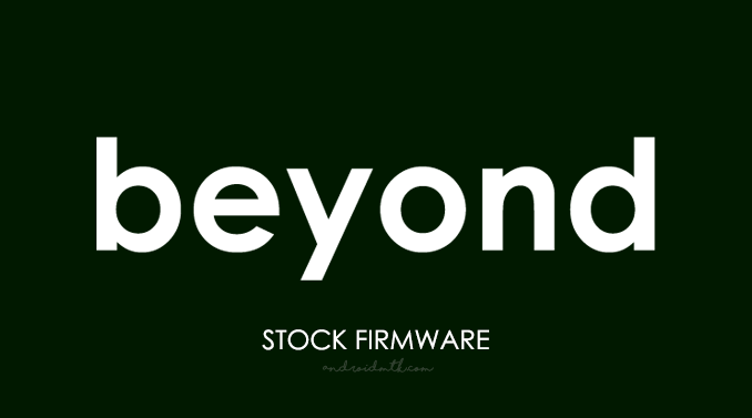 Beyond Stock ROM Firmware