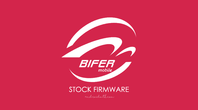Bifer Stock ROM Firmware