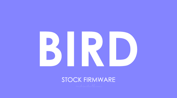Bird Stock ROM Firmware