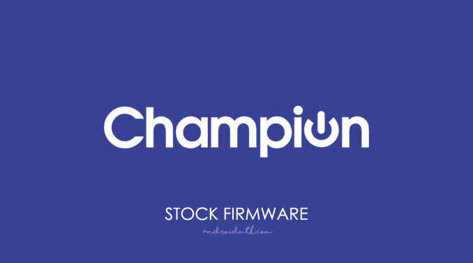 Champion Stock ROM Firmware