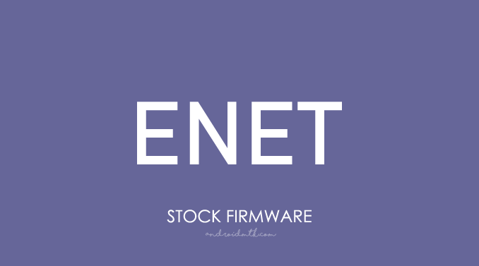 Enet Stock ROM Firmware