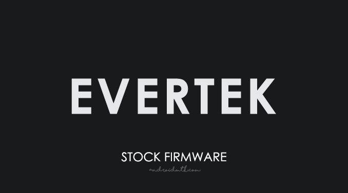 Evertek Stock ROM Firmware
