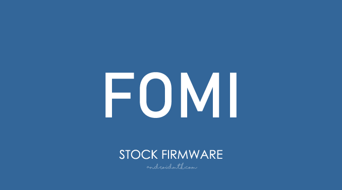Fomi Stock ROM Firmware