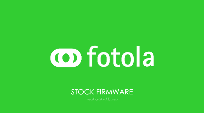 Fotola Stock Rom Firmware