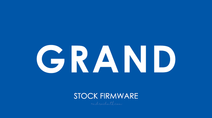 Grand Stock ROM Firmware