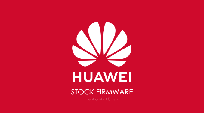 Huawei Stock ROM Firmware