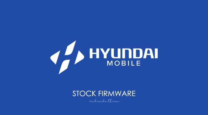 Hyundai Stock ROM