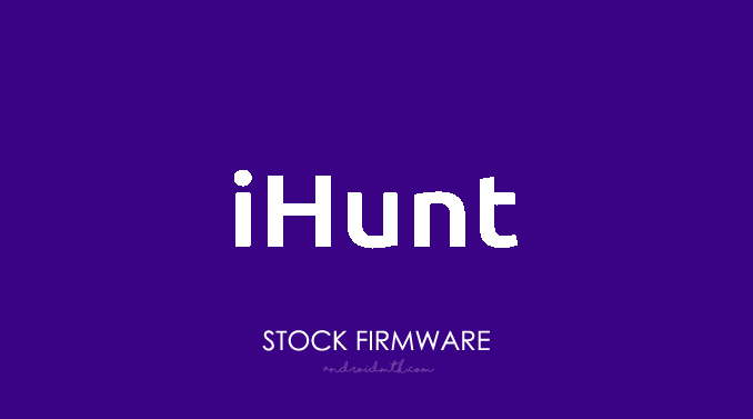 iHunt Stock ROM Firmware
