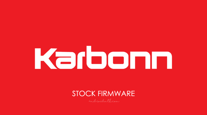 Karbonn Stock ROM Firmware
