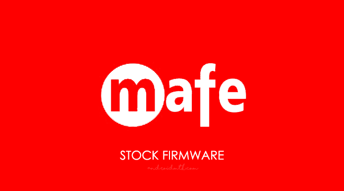 Mafe Stock ROM Firmware
