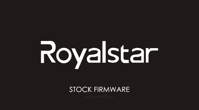 Royalstar Stock ROM Firmware