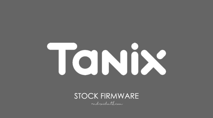 Tanix Stock ROM