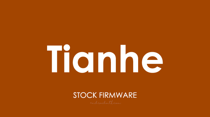 Tianhe Stock ROM