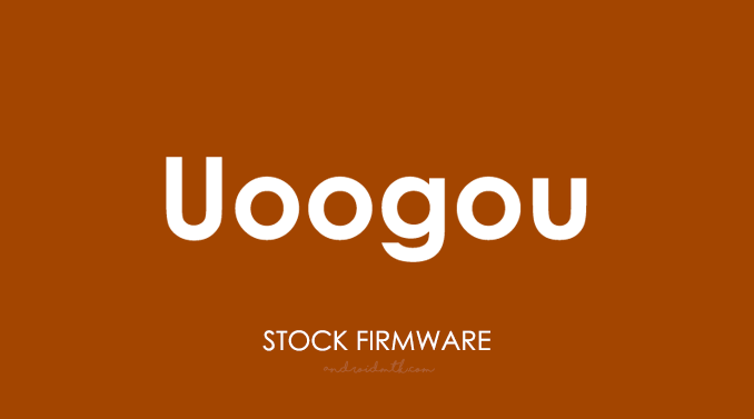 Uoogou Stock ROM Firmware