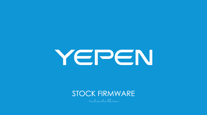 Yepen Stock ROM